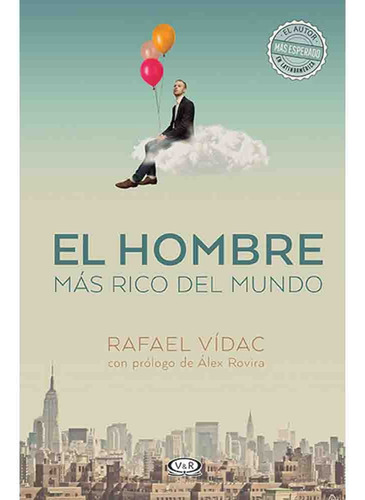 El Hombre Mas Rico Del Mundo - Rafael Vidac