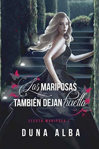 Libro : Las Mariposas Tambien Dejan Huella (efecto Maripos 