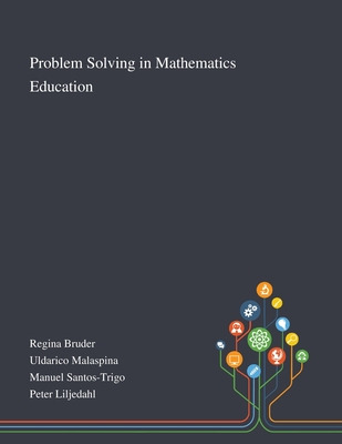 Libro Problem Solving In Mathematics Education - Regina B...