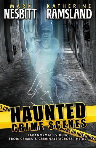 Haunted Crime Scenes, De Katherine Ramsland. Editorial Second Chance Publications, Tapa Blanda En Inglés