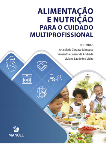 Alimentação e nutrição para o cuidado multiprofissional, de Mancuso, Ana Maria Cervato. Editorial Editora Manole Saúde, capa mole em português, 2020