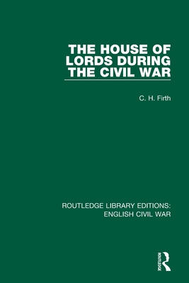 Libro The House Of Lords During The Civil War - Firth, C....