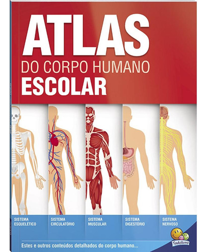 Atlas do corpo humano, de Belli, Roberto. Editora Todolivro Distribuidora Ltda. em português, 2010