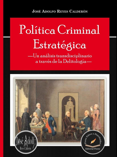 Politica Criminal Estrategica: Un Analisis Transdisciplinari