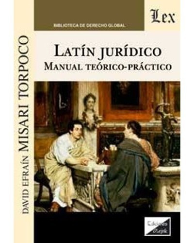 Latin Juridico. Manual Teorico Practico - Misari Torpoco, Da