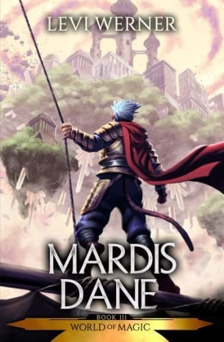 Mardis Dane A Litrpg/gamelit Series (world Of Magic), de Werner, Levi. Editorial Independently Published en inglés