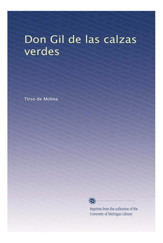 Libro: Don Gil Calzas Verdes (spanish Edition)