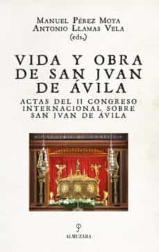 Vida Y Obra De San Juan De Ávila - Varios Autores  - *