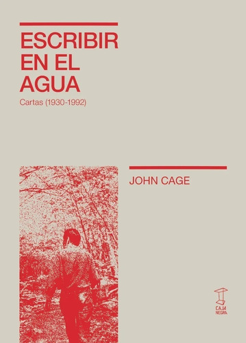 John Cage - Escribir En El Agua