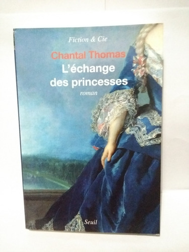 L'echange Des Princesse - Chantal Thomas