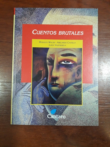 Cuentos Brutales Wash Castillo Valenzuela Cantaro Nuevo *