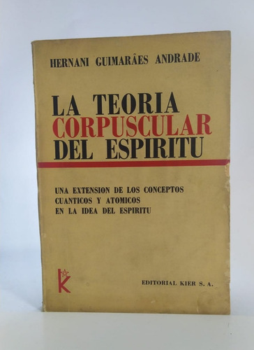 Libro La Teoría Corpuscular Del Espíritu / Editorial Kier