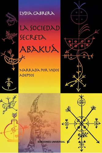 Libro: La Sociedad Secreta Abakua (coleccion Del Chichereku)