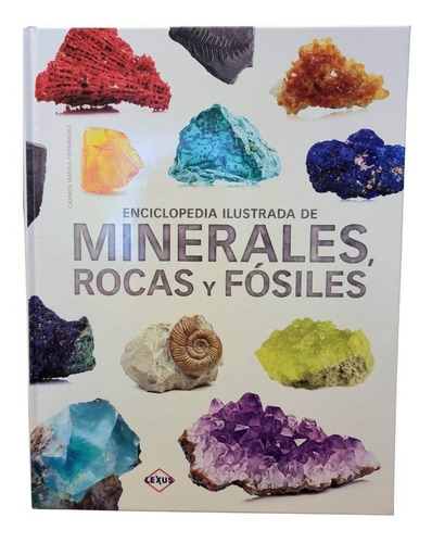 Enciclopedia Ilustrada De Minerales, Rocas Y Fósiles, Lexus