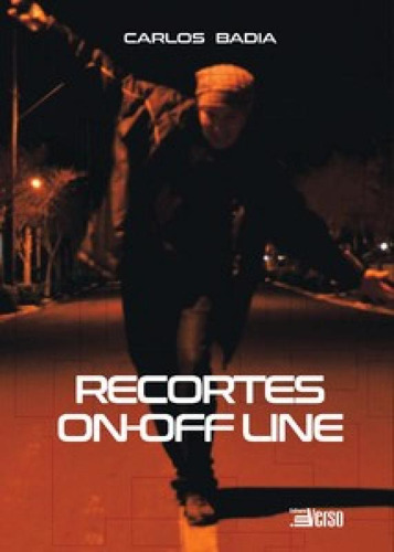 Recortes on/off line, de Badia Carlos. Editora INVERSO, capa mole em português