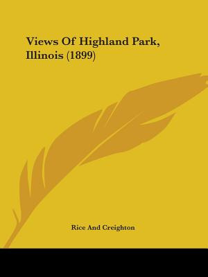 Libro Views Of Highland Park, Illinois (1899) - Rice And ...
