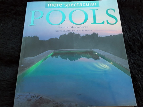 More Spectacular Pools ][ Edited By Urach | Ph Pere Planells