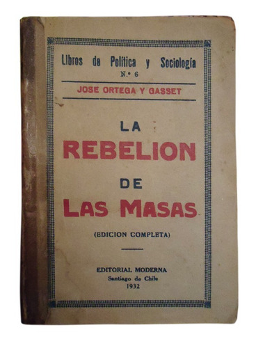 Ortega Y Gasset, La Rebelión De Las Masas, Edición 1932