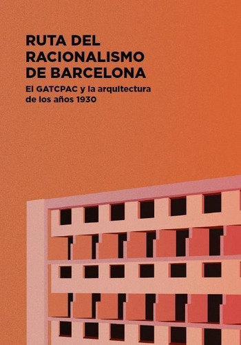 Ruta Del Racionalismo De Barcelona, De Cabré Massot, Tate. Editorial Institut Municipal Del Paisatge Urbà I La Qualitat, Tapa Blanda En Español