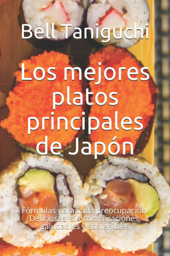 Libro: Los Mejores Platos Principales De Japón: Fórmulas Par