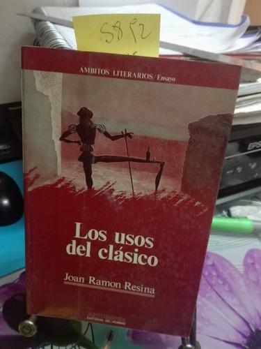 Los Usos Del Clásico // Joan Ramon Resina