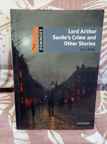 Lord Arthur Saviles Crime And Other Stories Oxford