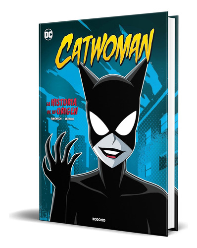 Libro Catwoman [ La Historia De Su Origen ] Pasta Dura, De  louise Simonson. Editorial Ediciones Ecc, Tapa Blanda En Español, 2023