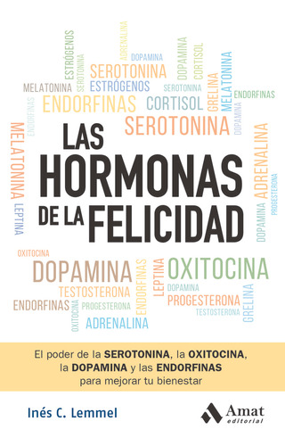 Libro Las Hormonas De La Felicidad - C. Lemmel, Ines