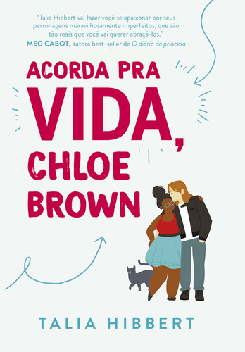 Acorda pra vida, Chloe Brown, de Hibbert, Talia. Série Irmãs Brown (1), vol. 1. Editora Schwarcz SA, capa mole em português, 2021