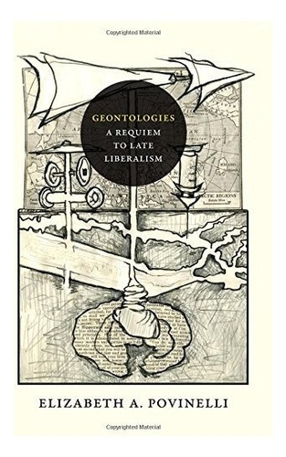 Book : Geontologies: A Requiem To Late Liberalism - Eliza...