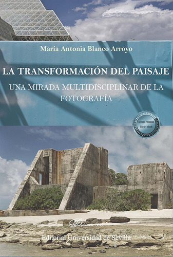 Libro La Transformacion Del Paisaje - Blanco Arroyo, Mari...