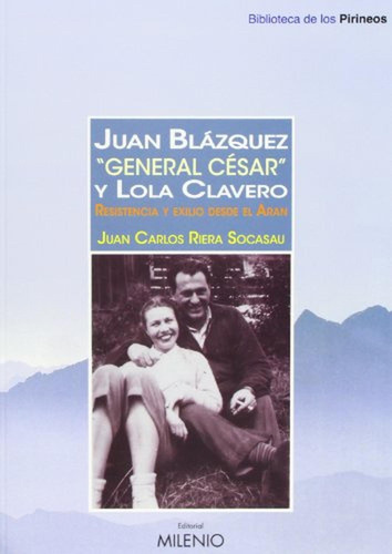 Juan Blázquez  General César  Y Lola Clavero: Resistencia Y 