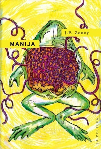 Manija - J. P. Zooey - La Pollera Ediciones