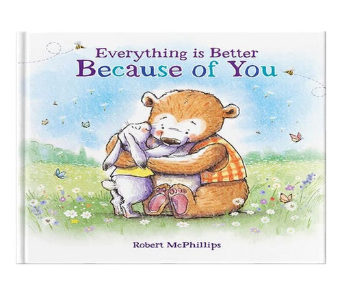 Everything Is Better Because Of You - Robert Mcphillip. Eb10