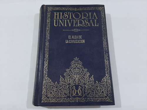 Historia Universal El Alba De La Civilización 1 Carl Grimber