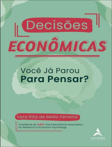 Decisões Econômicas, de Ferreira, Vera Rita de Mello. Editora Alta Books, capa mole, edição 1 em português, 2023
