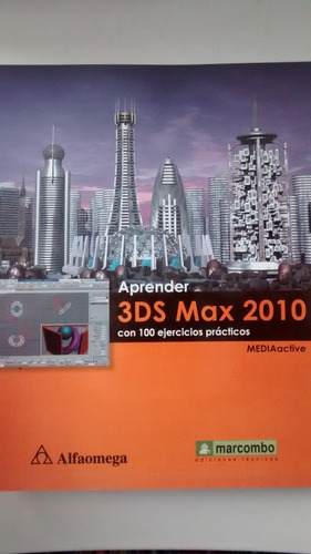 Aprender 3ds Max 2010 Con 100 Ejercicios Prácticos - Usado