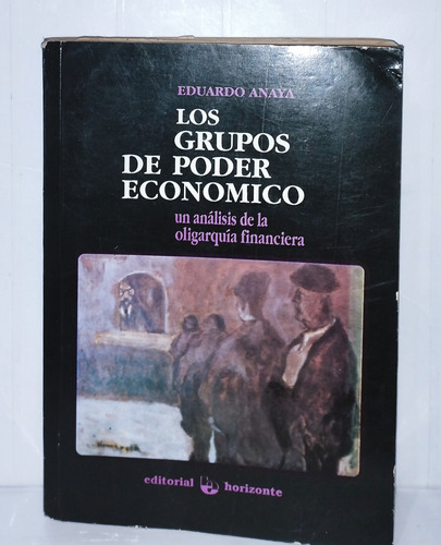 Los Grupos De Poder Económico En El Peru Eduardo Anaya