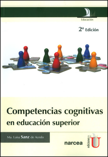 Competencias Cognitivas En Educación Superior, De Ma. Luisa Sanz De Acedo. Editorial Ediciones De La U, Tapa Blanda, Edición 2014 En Español