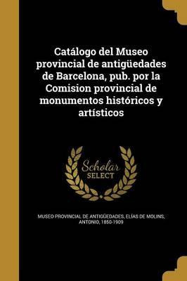 Libro Cat Logo Del Museo Provincial De Antig Edades De Ba...