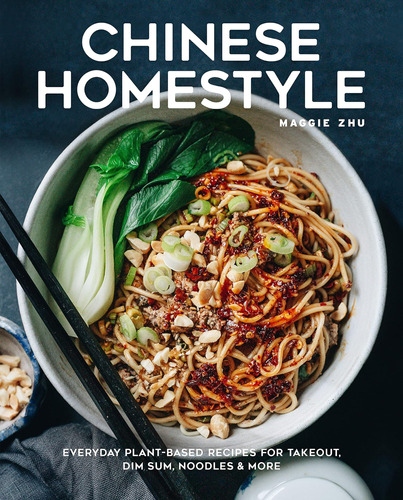 Libro: Chinese Homestyle: Everyday Plant-based Recipes For T