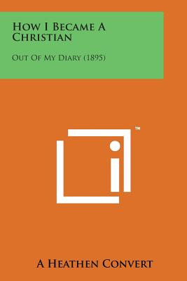 Libro How I Became A Christian: Out Of My Diary (1895) - ...