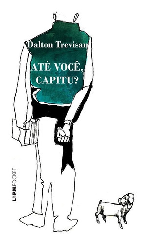 Até Você, Capitu?: Até Você, Capitu?, De Trevisan, Dalton. Editora L±, Capa Mole, Edição 1 Em Português