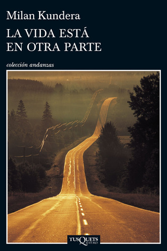 Book : La Vida Esta En Otra Parte - Kundera, Milan