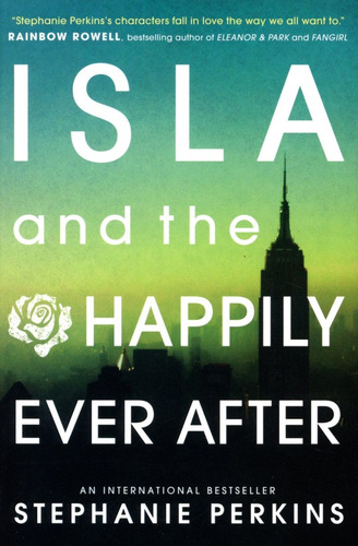 Isla And The Happily Ever After  - Stephanie Perkins
