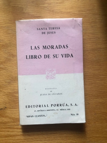 Santa Teresa De Jesús.  Las Moradas. Libro De Su Vida.  Porr