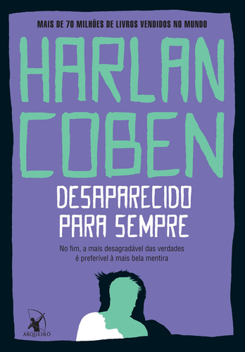 Desaparecido para sempre, de Coben, Harlan. Editora Arqueiro Ltda.,Editora Arqueiro,Editora Arqueiro, capa mole em português, 2020