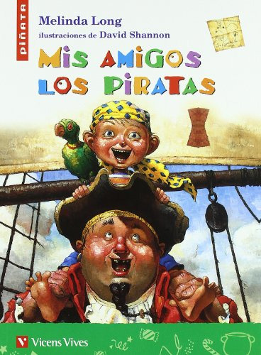 Mis Amigos Los Piratas -coleccion Piñata- - 9788431676902