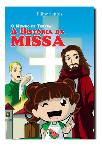 Mundo De Teresa, O - A História Da Missa