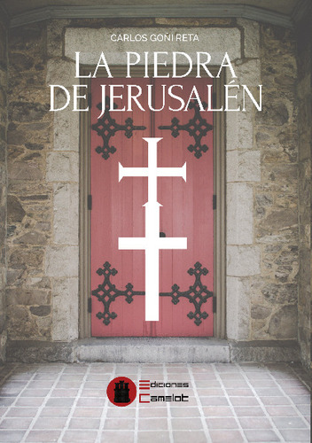 Libro La Piedra De Jerusalen - Carlos Goni Reta - Ed Camelot